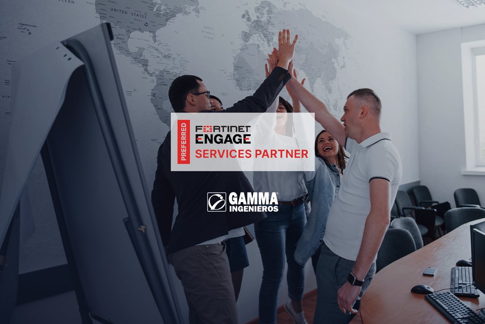 Gamma-Ingenieros-FORTINET-Engage-Services-Partner-Blog-Ciberseguridad-Servicios-TI
