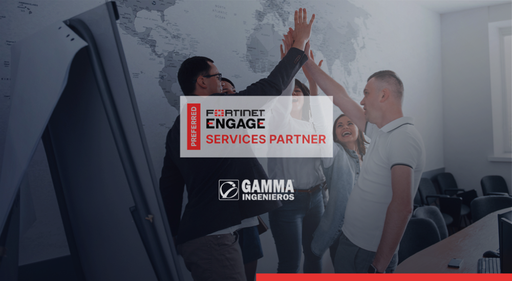 Gamma-Ingenieros-FORTINET-Engage-Services-Partner-Blog-Ciberseguridad-Servicios-TI-2
